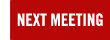 Next Meeting